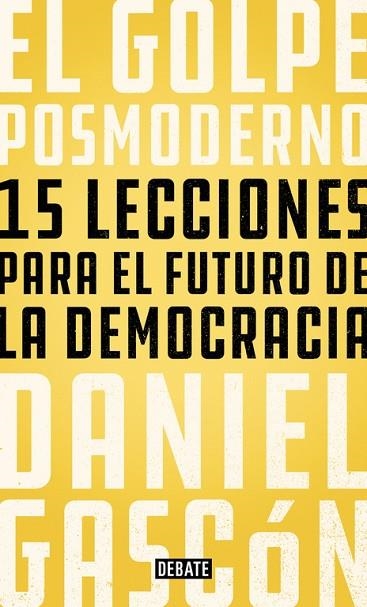 EL GOLPE POSMODERNO | 9788499928685 | DANIEL GASCON
