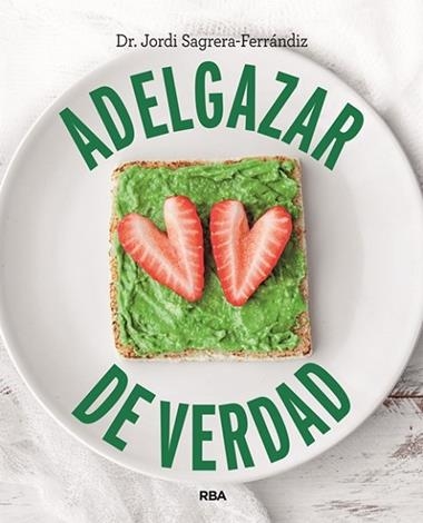 ADELGAZAR DE VERDAD | 9788490569498 | JORDI SAGRERA-FERRANDIZ