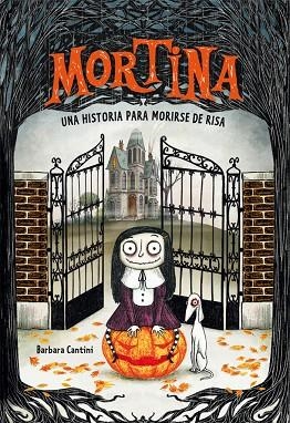 MORTINA 01 UNA HISTORIA PARA MORIRSE DE RISA | 9788424662882 | BARBARA CANTINI