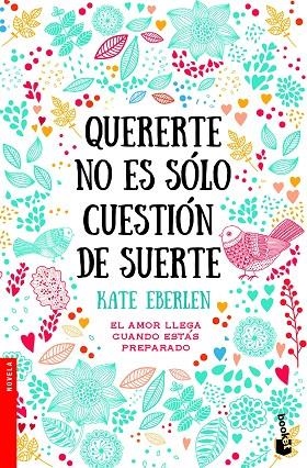 QUERERTE NO ES SOLO CUESTION DE SUERTE | 9788408187042 | KATE EBERLEN