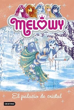 MELOWY 09 EL PALACIO DE CRISTAL | 9788408187189 | DANIELLE STAR