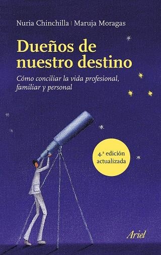 DUEÑOS DE NUESTRO DESTINO | 9788434427761 | NURIA CHINCHILLA & MARUJA MORAGAS