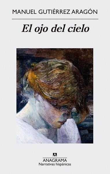 EL OJO DEL CIELO | 9788433998569 | Manuel Gutierrez Aragón