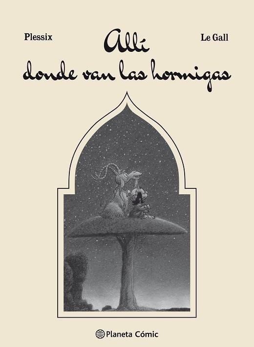 ALLI DONDE VAN LAS HORMIGAS | 9788491467908 | LE GALL & PLESSIX