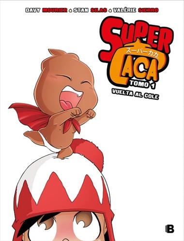 SUPER CACA 01 VUELTA AL COLE | 9788466663465 | STAN SILAS & DAVY MOURIER