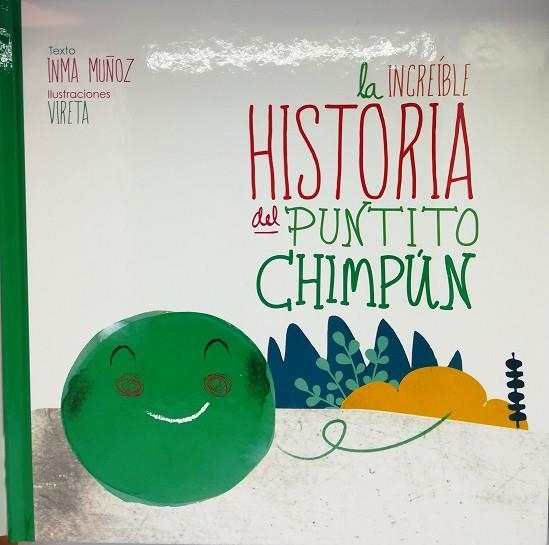 LA INCREIBLE HISTORIA DEL PUNTITO CHIMPUN | 9788469770061 | INMACULADA MUÑOZ MORENO