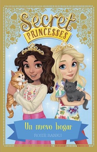 SECRET PRINCESSES 7 UN NUEVO HOGAR | 9788424662264 | ROSIE BANKS