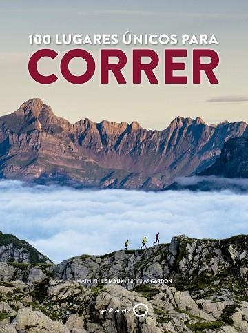 100 LUGARES UNICOS PARA CORRER | 9788408165798 | MATHIEU LE MAUX & NICOLAS GARDON