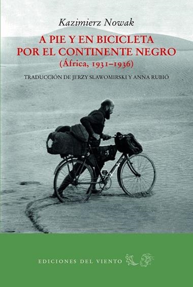 A PIE Y EN BICICLETA POR EL CONTINENTE NEGRO | 9788494815010 | KAZIMIERZ NOWAK
