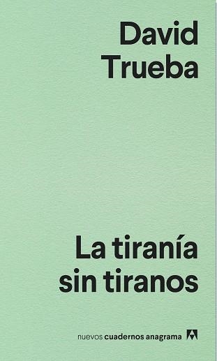 LA TIRANIA SIN TIRANOS | 9788433916204 | DAVID TRUEBA