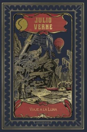VIAJE A LA LUNA | 9788491870128 | JULIO VERNE