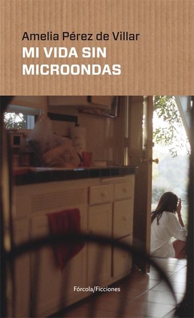 Mi vida sin microondas | 9788417425142 | Amelia Pérez de Villar