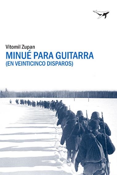 MINUE PARA GUITARRA EN VEINTICINCO DISPAROS | 9788494680946 | Vitomil Zupan