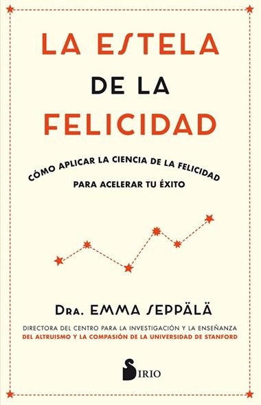 LA ESTELA DE LA FELICIDAD | 9788417030988 | EMMA SEPPALA