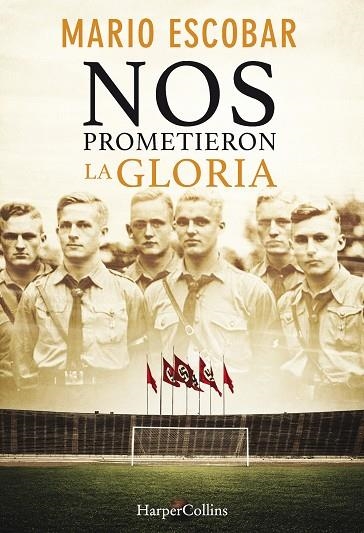 NOS PROMETIERON LA GLORIA | 9788491392385 | MARIO ESCOBAR