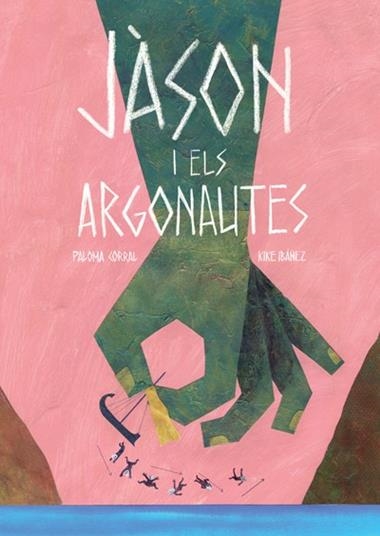 JASON I ELS ARGONAUTES | 9788494585722 | ENRIQUE IBAÑEZ FERNANDEZ & PALOMA CORRAL FUENTES