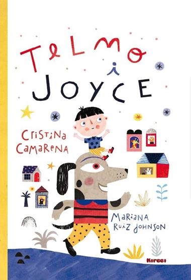TELMO I JOYCE | 9788494687402 | CRISTINA CAMARENA & MARIANA RUIZ JOHNSON