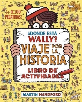 DONDE ESTA WALLY VIAJE POR LA HISTORIA | 9788416075799 | MARTIN HANDFORD