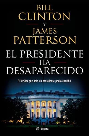 EL PRESIDENTE HA DESAPARECIDO | 9788408190301 | BILL CLINTON & JAMES PATTERSON