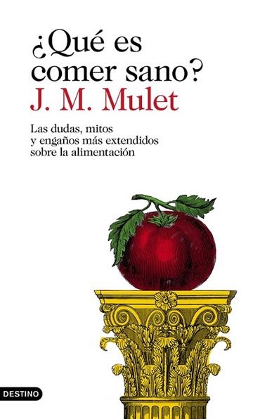 QUE ES COMER SANO? | 9788423354030 | J. M. MULET