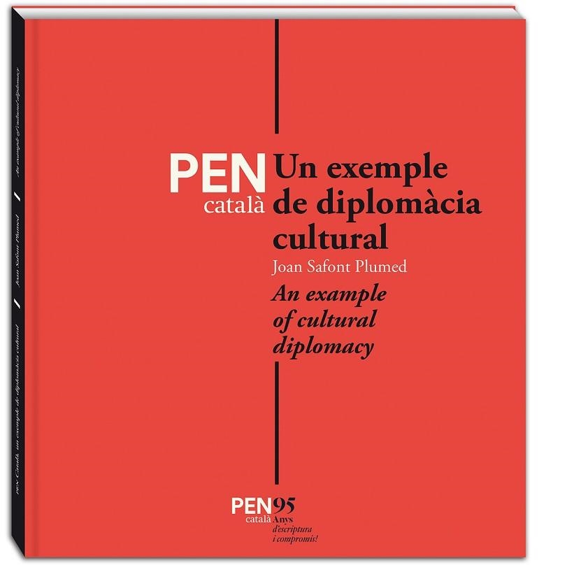 PEN CATALA UN EXEMPLE DE DIPLOMACIA CULTURAL | 9788494834219 | JOAN SAFONT PLUMED