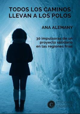 TODOS LOS CAMINOS LLEVAN A LOS POLOS | 9788494724794 | ANA ALEMANY