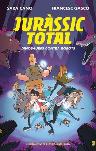 JURASSIC TOTAL 02 DINOSAURES CONTRA ROBOTS | 9788420487762 | SARA CANO & FRANCESC GASCO