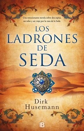 LOS LADRONES DE SEDA | 9788466663540 | DIRK HUSEMANN