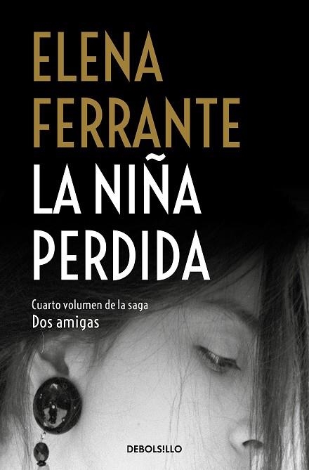 DOS AMIGAS 04 LA NIÑA PERDIDA | 9788466344388 | ELENA FERRANTE