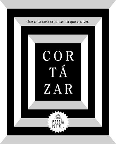 QUE CADA COSA CRUEL SEA TÚ QUE VUELVES | 9788439734611 | JULIO CORTAZAR