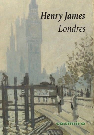 LONDRES | 9788416868407 | HENRY JAMES