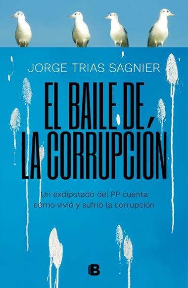 EL BAILE DE LA CORRUPCION | 9788466664141 | JORGE TRIAS SAGNIER