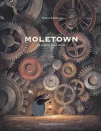 MOLETOWN LA CIUTAT DELS TALPS | 9788426142528 | TORBEN KULHMANN