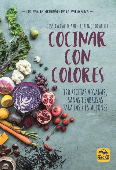 COCINAR CON COLORES | 9788417080235 | CALLEGARO & LOCATELLI