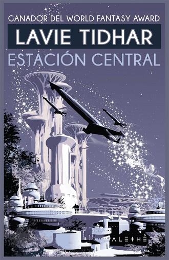 ESTACION CENTRAL | 9788491642510 | LAVIE TIDHAR