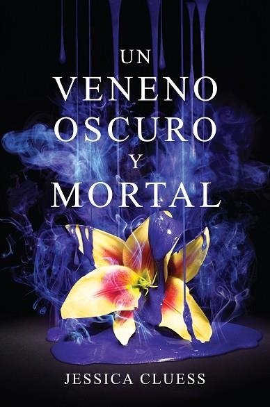 EL REINO EN LLAMAS 02 UN VENENO OSCURO Y MORTAL | 9788417036010 | JESSICA CLUESS