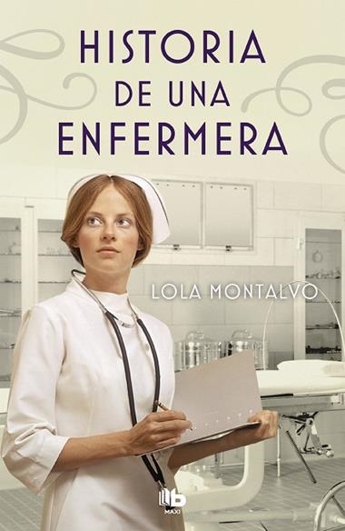 HISTORIA DE UNA ENFERMERA | 9788490705766 | LOLAMONTALVO