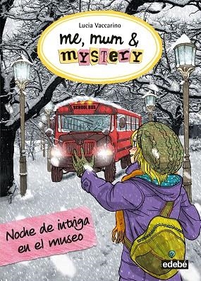 ME MUM & MYSTERY 10 NOCHE DE INTRIGA EN EL MUSEO | 9788468335070 | LUCIA VACCARINO