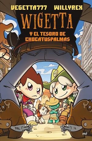 WIGETTA Y EL TESORO DE CHOCATUSPALMAS | 9788427044470 | WILLYREX & VEGETTA777