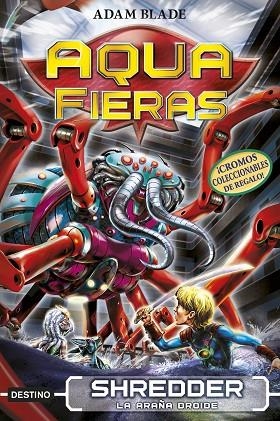 AQUA FIERAS 5 SHREDDER LA ARAÑA DROIDE | 9788408192466 | ADAM BLADE