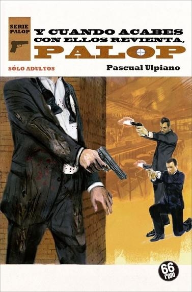 Y CUANDO ACABES CON ELLOS REVIENTA PALOP | 9788494689291 | PASCUAL ULPIANO