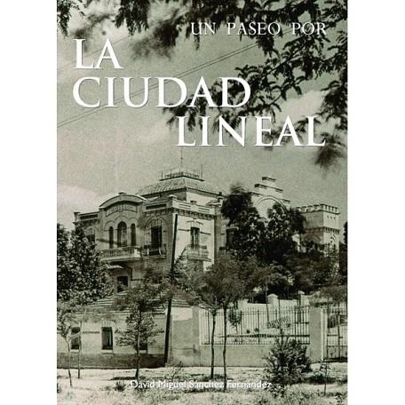 Un paseo por la Ciudad Lineal | 9788498730982 | David Miguel Sánchez Fernández