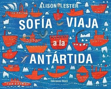 SOFIA VIAJA A LA ANTARDIDA | 9788494208171 | ALISON LESTER