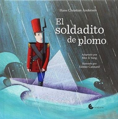 EL SOLDADITO DE PLOMO | 9788494646065 | HANS CHRISTIAN ANDERSEN & MIN JI YANG & EDMEE CANNARD