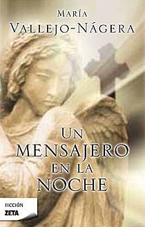 UN MENSAJERO EN LA NOCHE | 9788498723540 | MARIA VALLEJO-NAGERA