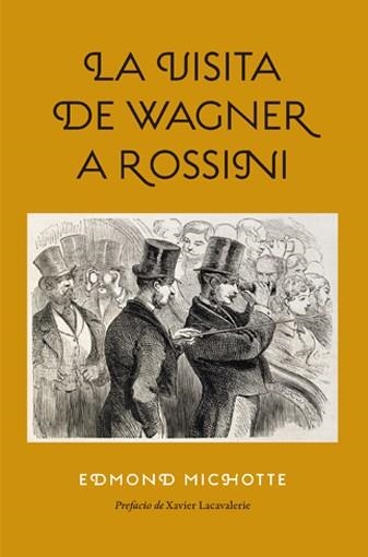 LA VISITA DE WAGNER A ROSSINI | 9788494159589 | EDMOND MICHOTTE