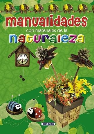 MANUALIDADES CON MATERIALES DE LA NATURALEZA | 9788467712605 | VVAA