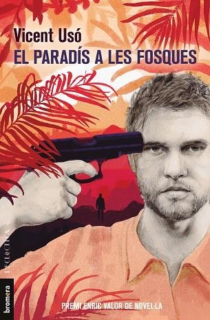 EL PARADIS A LES FOSQUES | 9788490269008 | VICENT USO