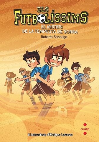 ELS FUTBOLISSIMS 14 EL MISTERI DE LA TEMPESTA DE SOR | 9788466145107 | ROBERTO SANTIAGO & ENRIQUE LORENZO