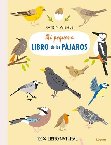 MI PEQUEÑO LIBRO DE LOS PAJAROS | 9788494818349 | KATRIN WIEHLE
